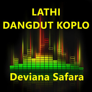 Download Lagu Deviana Safara - LATHI DANGDUT KOPLO MP3 Download Lagu Deviana Safara - LATHI DANGDUT KOPLO MP3