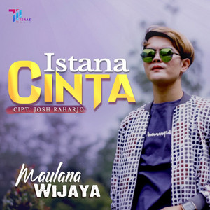 Download Lagu Maulana Wijaya - Istana Cinta MP3