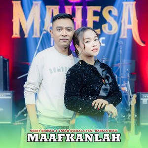 Download Lagu Tasya Rosmala, Gerry Mahesa, Mahesa Music - Maafkanlah MP3 Download Lagu Tasya Rosmala, Gerry Mahesa, Mahesa Music - Maafkanlah MP3