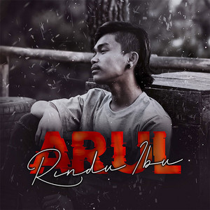 Download Lagu Arul - Rindu Ibu MP3 Download Lagu Arul - Rindu Ibu MP3