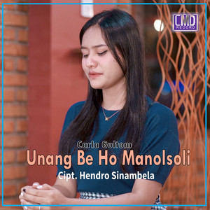 Download Lagu Carla Gultom - Unang Be Ho Manolsoli MP3 Download Lagu Carla Gultom - Unang Be Ho Manolsoli MP3