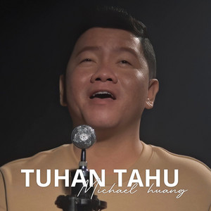 Download Lagu Michael Huang - Tuhan Tahu MP3