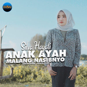 Download Lagu Silva Hayati - Anak Ayah Malang Nasibnyo MP3 Download Lagu Silva Hayati - Anak Ayah Malang Nasibnyo MP3