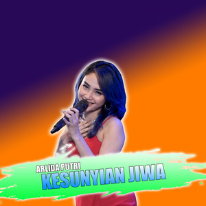 Download Lagu Arlida Putri - Kesunyian Jiwa MP3 Download Lagu Arlida Putri - Kesunyian Jiwa MP3