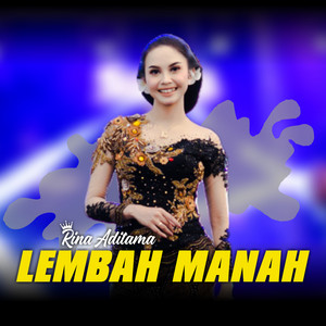 Download Lagu Rina Aditama - Lembah Manah - Dangdut Version MP3 Download Lagu Rina Aditama - Lembah Manah - Dangdut Version MP3