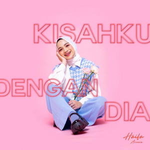Download Lagu Haifa Azzura - Kisahku Dengan Dia MP3 Download Lagu Haifa Azzura - Kisahku Dengan Dia MP3