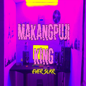 Download Lagu Ever Slkr - MAKANGPUJIKING MP3 Download Lagu Ever Slkr - MAKANGPUJIKING MP3