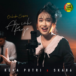 Download Lagu Reka Putri, SKA 86 - AKU CAH KERJO MP3