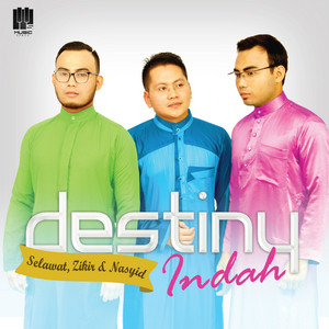 Download Lagu Destiny, Selawat, Zikir, Nasyid - Dia Penentu Segala MP3