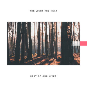 Download Lagu The Light the Heat - Rest of Our Lives MP3