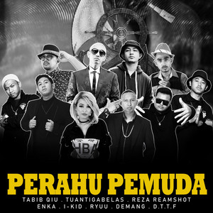 Download Lagu Tabib Qiu, Tuantigabelas, I-Kid, Ryuu, Reza Reamshot, Demang, D.T.T.F, EN_KA - Perahu Pemuda MP3 Download Lagu Tabib Qiu, Tuantigabelas, I-Kid, Ryuu, Reza Reamshot, Demang, D.T.T.F, EN_KA - Perahu Pemuda MP3