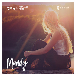 Download Lagu Ian Storm, Michael Ford, Ehsan - Mandy MP3 Download Lagu Ian Storm, Michael Ford, Ehsan - Mandy MP3