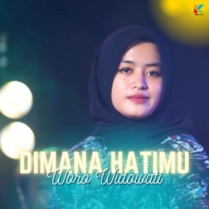 Download Lagu Woro Widowati - Dimana Hatimu MP3