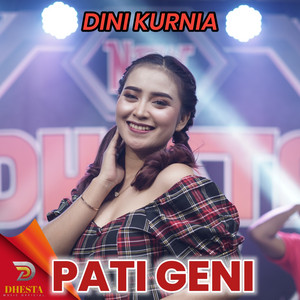 Download Lagu Dini Kurnia - Pati Geni MP3