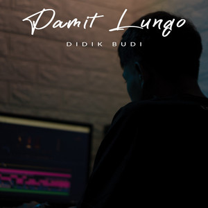 Download Lagu Didik Budi - Pamit Lungo MP3