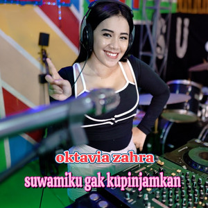 Download Lagu oktavia zahra - Suwamiku Gak Kupinjamkan MP3