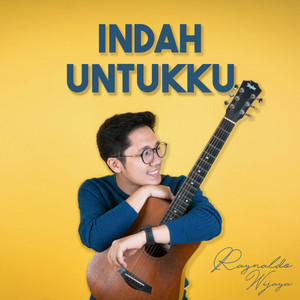 Download Lagu Raynaldo Wijaya - Indah Untukku MP3 Download Lagu Raynaldo Wijaya - Indah Untukku MP3
