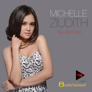 Download Lagu Michelle Ziudith - Kau Dan Aku MP3 Download Lagu Michelle Ziudith - Kau Dan Aku MP3