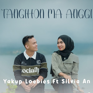 Download Lagu Yakup Loebies, Silvia An - Tangihon Ma Anggi MP3 Download Lagu Yakup Loebies, Silvia An - Tangihon Ma Anggi MP3