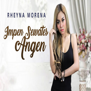 Download Lagu Rheyna Morena - Impen Sewates Angen MP3 Download Lagu Rheyna Morena - Impen Sewates Angen MP3