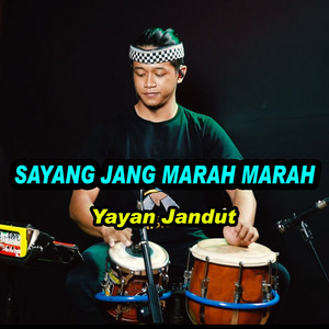 Download Lagu Yayan Jandut - Sayang Jang Marah Marah MP3 Download Lagu Yayan Jandut - Sayang Jang Marah Marah MP3