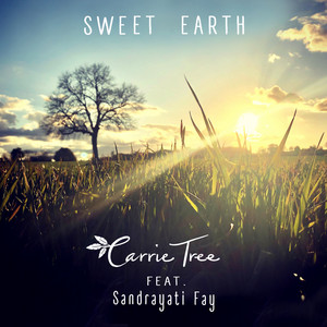 Download Lagu Carrie Tree, Sandrayati - Sweet Earth (feat. Sandrayati Fay) MP3 Download Lagu Carrie Tree, Sandrayati - Sweet Earth (feat. Sandrayati Fay) MP3