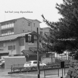 Download Lagu Mataharibisu - Hal-hal Yang Dipatahkan dan Dipaksakan MP3 Download Lagu Mataharibisu - Hal-hal Yang Dipatahkan dan Dipaksakan MP3