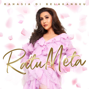 Download Lagu Ratu Meta - Rahasia Di Belakangku MP3 Download Lagu Ratu Meta - Rahasia Di Belakangku MP3