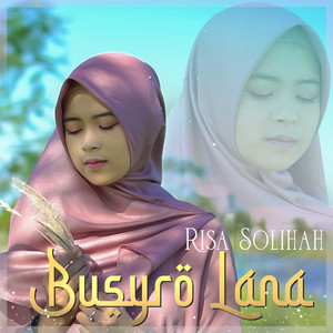Download Lagu Risa Solihah - Busyro Lana MP3 Download Lagu Risa Solihah - Busyro Lana MP3