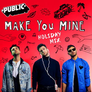Download Lagu PUBLIC - Make You Mine - Holiday Mix MP3