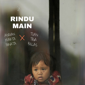 Download Lagu Adrian Martadinata, Tuantigabelas - Rindu Main MP3