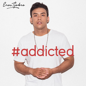 Download Lagu Eros Tjokro - Addicted MP3 Download Lagu Eros Tjokro - Addicted MP3