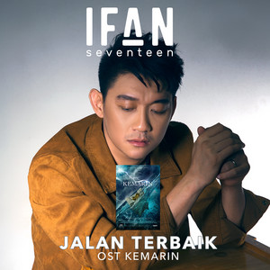 Download Lagu Ifan Seventeen - Jalan Terbaik - From "Kemarin" MP3 Download Lagu Ifan Seventeen - Jalan Terbaik - From "Kemarin" MP3