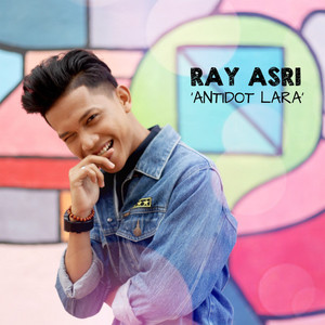 Download Lagu Ray Asri - Antidot Lara MP3 Download Lagu Ray Asri - Antidot Lara MP3