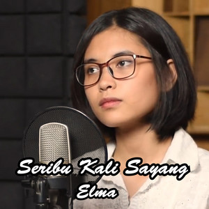 Download Lagu Elma - Seribu Kali Sayang MP3 Download Lagu Elma - Seribu Kali Sayang MP3