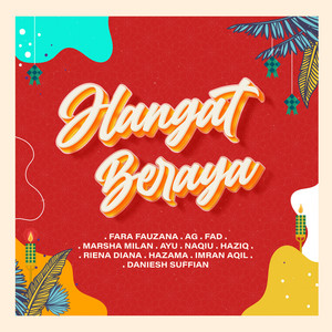 Download Lagu AG, Fad, Fara Fauzana, Riena Diana, Imran Aqil, Ayu, Marsha Milan, Naqiu, Hazama, Daniesh Suffian - Hangat Beraya MP3