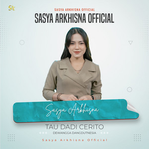 Download Lagu Sasya Arkhisna - TAU DADI CERITO MP3 Download Lagu Sasya Arkhisna - TAU DADI CERITO MP3