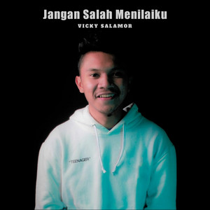 Download Lagu Vicky Salamor - Jangan Salah Menilaiku MP3 Download Lagu Vicky Salamor - Jangan Salah Menilaiku MP3