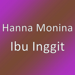 Download Lagu Hanna Monina - Ibu Inggit MP3