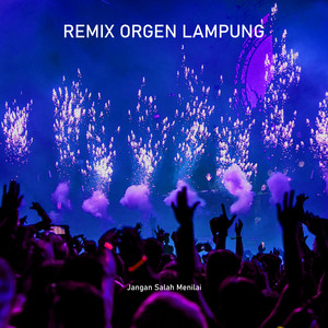 Download Lagu Remix Orgen Lampung - Jangan Salah Menilai MP3
