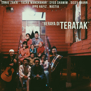 Download Lagu Ernie Zakri,Tasha Manshahar,Syed Shamim,Ippo Hafiz,Sissy Imann dan Nastia - Beraya Di Teratak MP3 Download Lagu Ernie Zakri,Tasha Manshahar,Syed Shamim,Ippo Hafiz,Sissy Imann dan Nastia - Beraya Di Teratak MP3