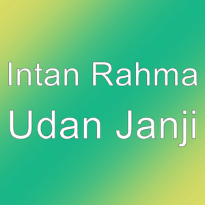 Download Lagu Intan Rahma - Udan Janji MP3 Download Lagu Intan Rahma - Udan Janji MP3