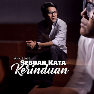 Download Lagu Aprilian - Sebuah Kata Kerinduan MP3