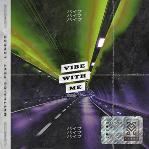 Download Lagu Matthaios, Lonezo - Vibe With Me MP3