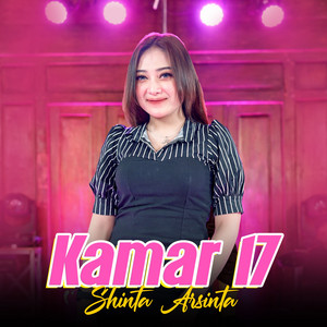 Download Lagu Shinta Arsinta - Kamar 17 MP3