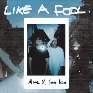 Download Lagu NIve, Sam Kim - Like A Fool MP3