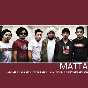 Download Lagu Matta, Derry Sulaiman - Allah Kuasa Makhluk Tak Kuasa MP3