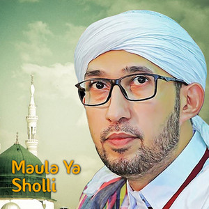 Download Lagu Habib Ali Zainal Abidin Assegaf - Maula Ya Sholli MP3