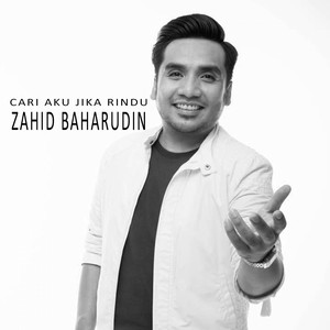Download Lagu Zahid Baharudin - Cari Aku Jika Rindu MP3 Download Lagu Zahid Baharudin - Cari Aku Jika Rindu MP3