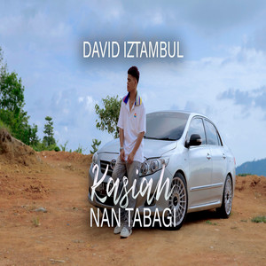 Download Lagu David Iztambul - Kasiah Nan Tabagi MP3 Download Lagu David Iztambul - Kasiah Nan Tabagi MP3